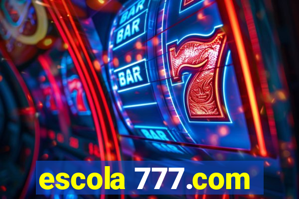 escola 777.com